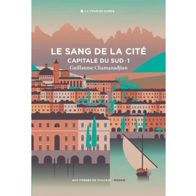 Image de Cycle de la Tour garde. Capitale du Sud T1 : Le Sang cité.