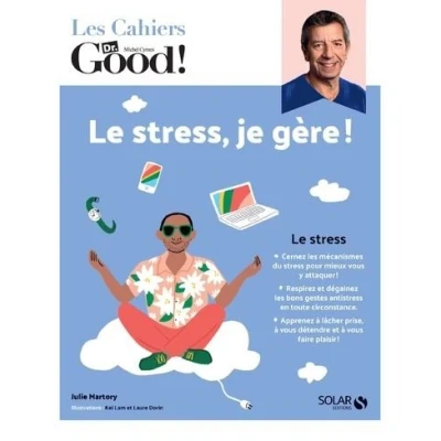 Image de Les Cahiers Dr. Good ! Le stress, je gère