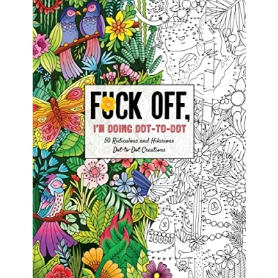 Afbeelding van Fuck Off I&#039;m Coloring Off, Doing Dot to