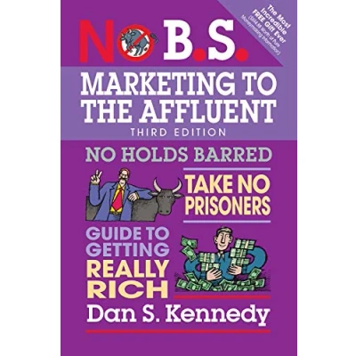 Afbeelding van No B.S. Marketing to the Affluent