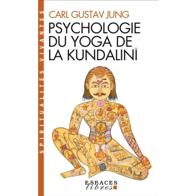 Image de Psychologie du yoga de la Kundalinî (Espaces Libres Spiritualités Vivantes)