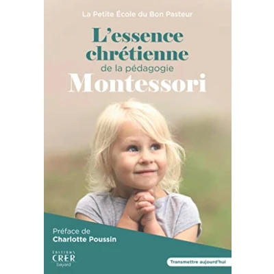 Afbeelding van L&#039;essence chretienne de la pedagogie montessori petit guide