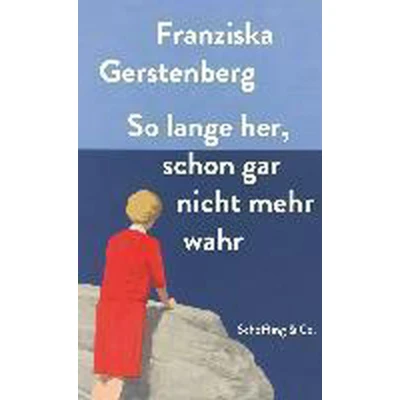 Afbeelding van So lange her, schon gar nicht mehr wahr