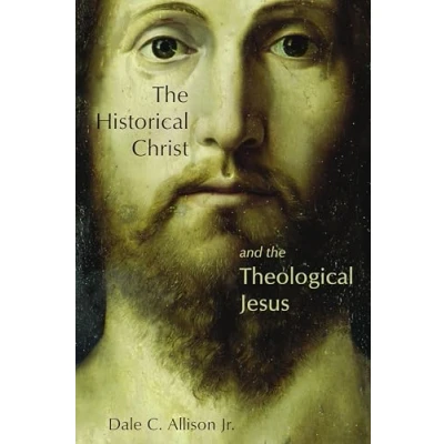 Afbeelding van the Historical Christ and Theological Jesus