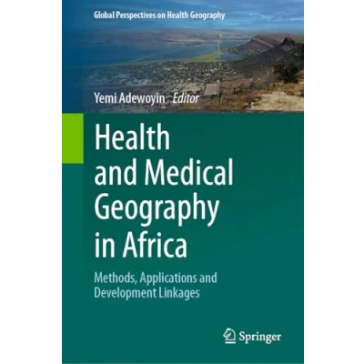 Afbeelding van Global Perspectives on Health Geography and Medical in Africa