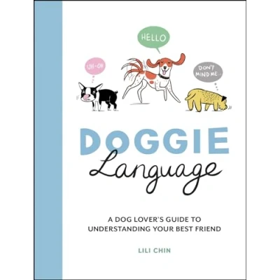 Afbeelding van Doggie Language: A Dog Lover&#039;s Guide to Understanding Your Best Friend
