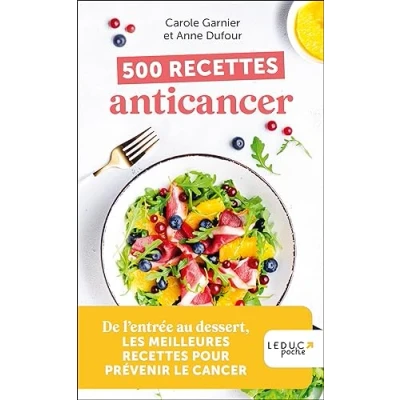 Afbeelding van 500 recettes anticancer gourmandes