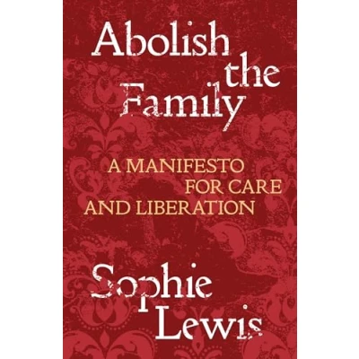 Afbeelding van Salvage Editions Abolish the Family