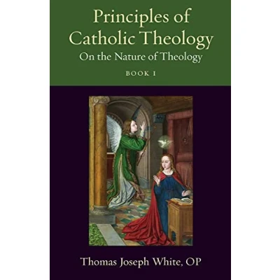 Afbeelding van Thomistic Ressourcement Series Principles of Catholic Theology, Book 1