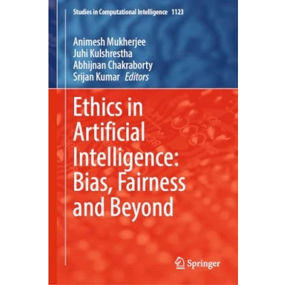 Afbeelding van Studies in Computational Intelligence Ethics Artificial Intelligence: Bias, Fairness and Beyond