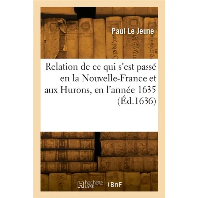 Image de Relation de ce qui s&#039;est passé en la Nouvelle France l&#039;année 1635