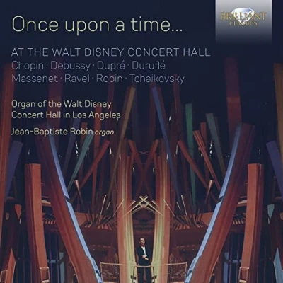 Afbeelding van Jean Baptiste Robin Once Upon A Time... At The Walt Disney Concert HalL (CD)