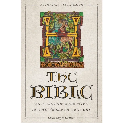 Afbeelding van Crusading in Context the Bible and Crusade Narrative Twelfth Century