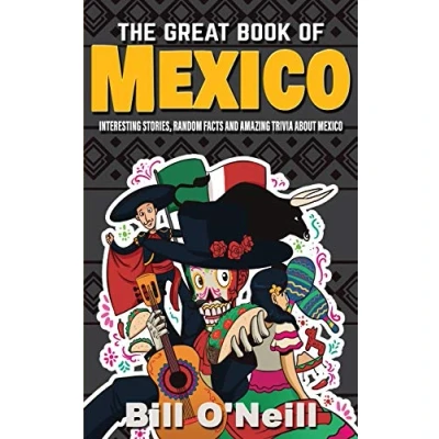 Afbeelding van History &amp; Fun Facts The Great Book of Mexico