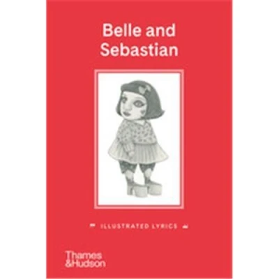 Image de Belle &amp; Sebastian Illustrated Lyrics /anglais