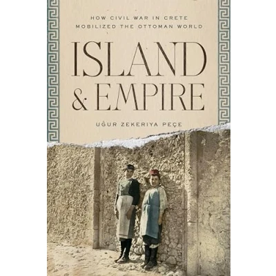 Afbeelding van Stanford Ottoman World Series: Critical Studies in Empire, Nature, and Knowledge Island Empire