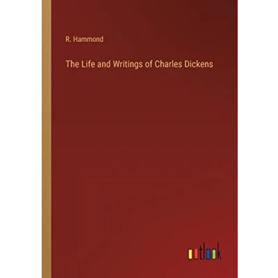 Afbeelding van The Life and Writings of Charles Dickens