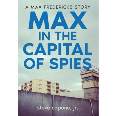 Afbeelding van Max Fredericks in the Capital of Spies