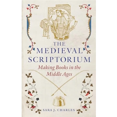 Afbeelding van the Medieval Scriptorium: Making Books in Middle Ages