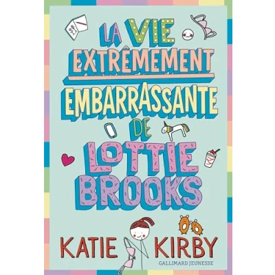 Afbeelding van La vie extrêmement embarrassante de Lottie Brooks: Tome 1