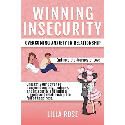Afbeelding van Winning Insecurity: Overcoming Anxiety in Relationships