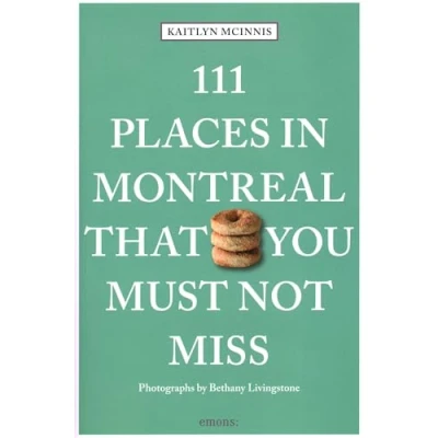 Afbeelding van 111 Places in Montreal That You Must Not Miss