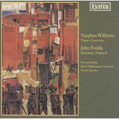 Afbeelding van Howard Shelley, Royal Philharmonic Orchestra, Vernon Handley Williams: Piano Concerto / Fouds: Dynamic Triptych (CD)