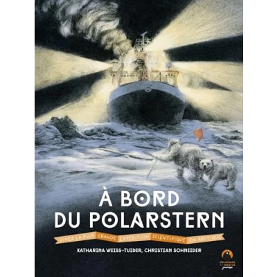 Afbeelding van A bord du polarstern vivez la plus grande expedition scienti