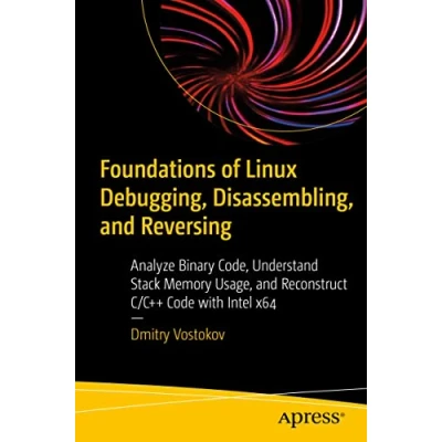 Afbeelding van Foundations of Linux Debugging, Disassembling, and Reversing