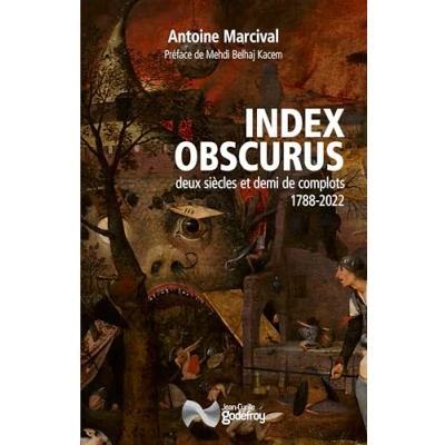 Afbeelding van INDEX OBSCURUS DEUX SIECLES ET DEMI DE COMPLOTS:1788 2022