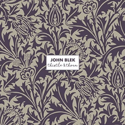 Afbeelding van John Blek Thistle &amp; Thorn (LP)
