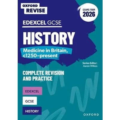 Afbeelding van Oxford Revise: Edexcel GCSE History: Medicine in Britain, c1250 present Complete Revision and Practice (Exams from 2026)
