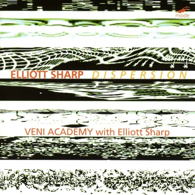 Afbeelding van Veni Academy With Elliott Sharp Sharp: Dispersion (CD)