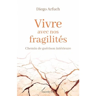 Afbeelding van Vivre avec nos fragilites chemin de guerison interieure