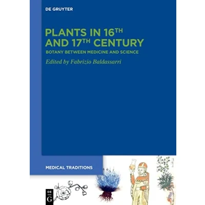 Afbeelding van Medical Traditions8 Plants in 16th and 17th Century