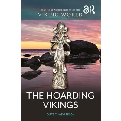 Afbeelding van Routledge Archaeologies of The Viking World Hoarding Vikings