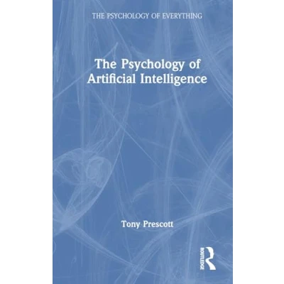 Afbeelding van The Psychology of Everything Artificial Intelligence