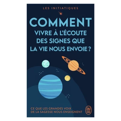 Image de Les initiatiques Comment vivre à l&#039;écoute des signes que la vie nous envoie ?