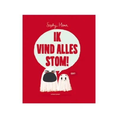 Afbeelding van Ik vind alles stom!