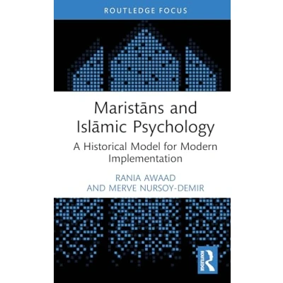 Afbeelding van Islamic Psychology and Psychotherapy Maristāns Islāmic