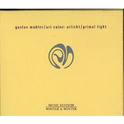 Afbeelding van Gustav Mahler/Uri Caine: Urlicht/Primal Light