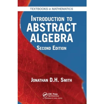 Afbeelding van Textbooks in Mathematics Introduction to Abstract Algebra
