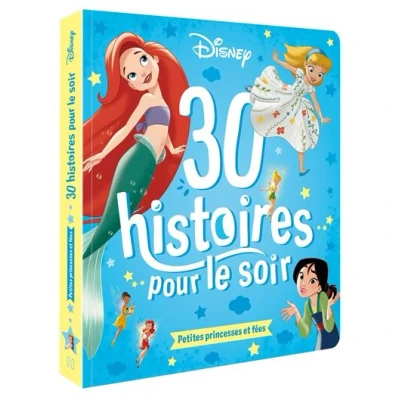 Image de DISNEY 30 Histoires pour le soir Petites Princesses et Fées