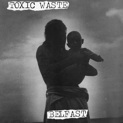 Afbeelding van Toxic Waste Belfast (LP)
