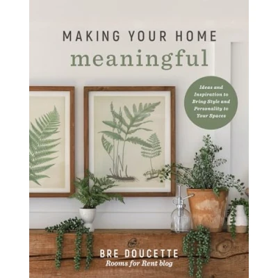 Afbeelding van Making Your Home Meaningful