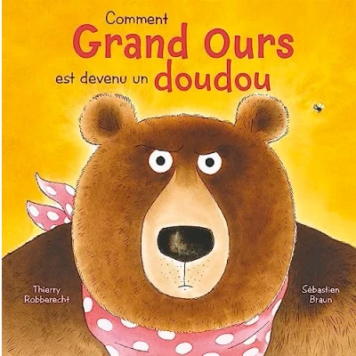 Afbeelding van Comment Grand Ours est devenu un doudou