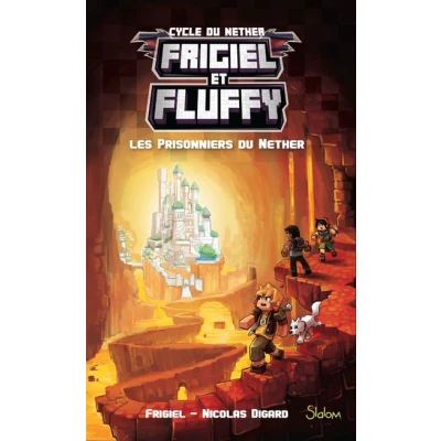 Image de Frigiel et Fluffy tome 2 Les prisonniers du Nether