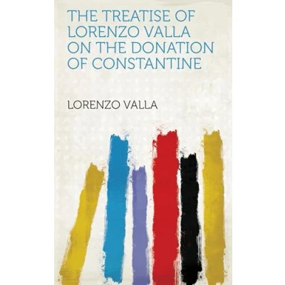 Afbeelding van the Treatise of Lorenzo Valla on Donation Constantine