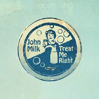Afbeelding van John Milk Treat Me Right (LP)