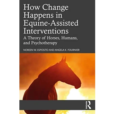 Afbeelding van How Change Happens in Equine Assisted Interventions